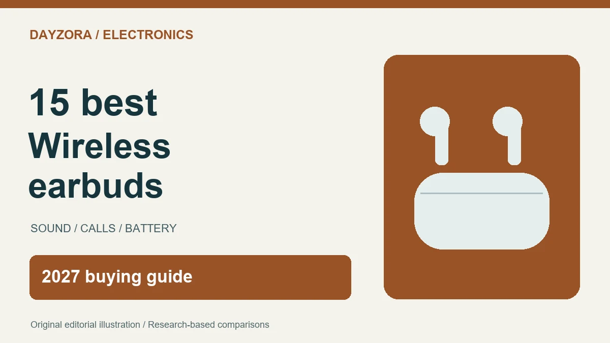15 Best Wireless Earbuds for 2027: Top Picks for Sound, Calls & Battery Life